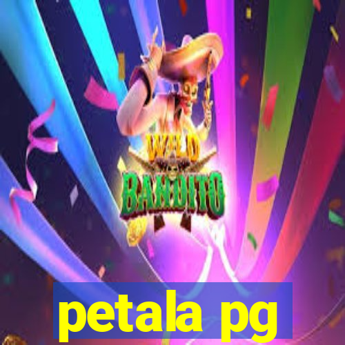 petala pg